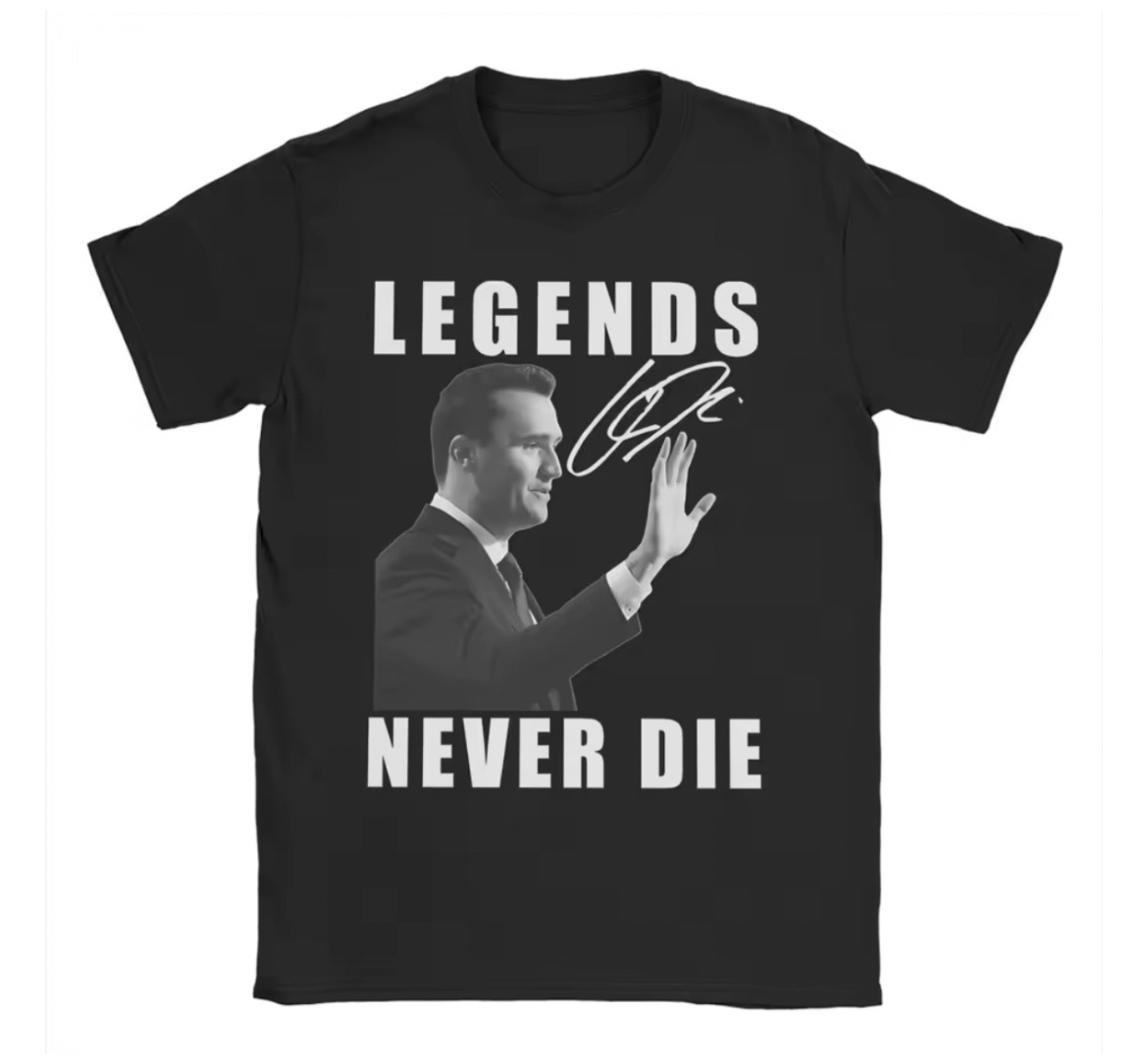 Charlie Kirk Legends Never Die